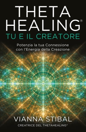 ThetaHealing® Tu e il Creatore