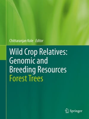 Wild Crop Relatives: Genomic and Breeding Resources Forest Trees