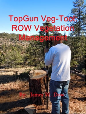 ŷKoboŻҽҥȥ㤨TopGun Veg-Tool: ROW Vegetation ManagementŻҽҡ[ James W. Dow ]פβǤʤ120ߤˤʤޤ