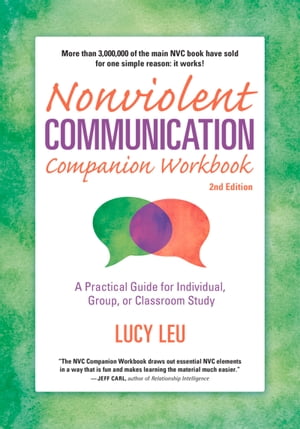 Nonviolent Communication Companion Workbook, 2nd Edition