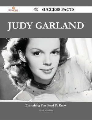 Judy Garland 60 Success Facts - Everything you need to know about Judy Garland