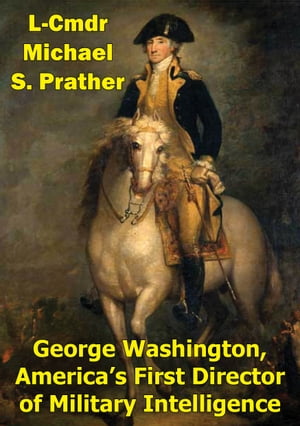 George Washington, America's First Director Of M