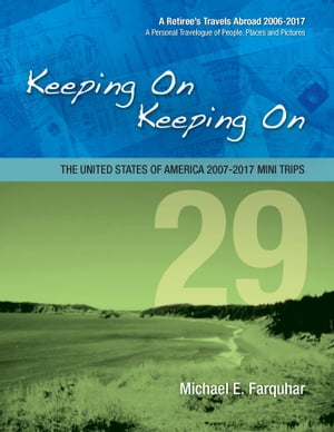 Keeping On Keeping On-29: The United States of America Mini Trips 2007-2017