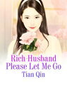 Rich Husband Please Let Me Go Volume 2【電子