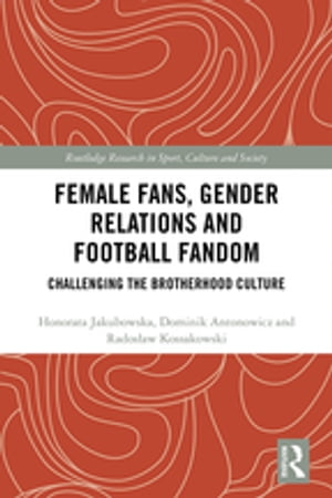 Female Fans, Gender Relations and Football Fandom