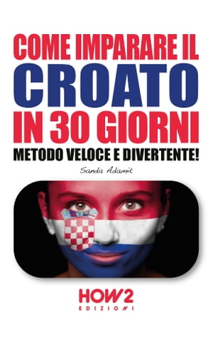 COME IMPARARE IL CROATO IN 30 GIORNI