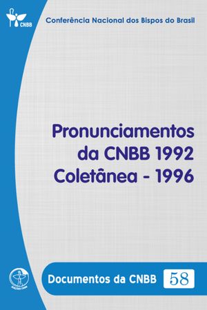 Pronunciamentos da CNBB 1992 – Coletânea – 1996 - Documentos da CNBB 58 - Digital