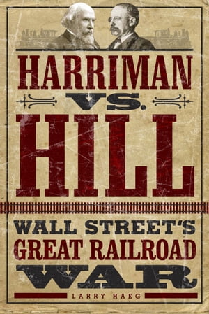 Harriman vs. Hill