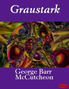 ŷKoboŻҽҥȥ㤨GraustarkŻҽҡ[ George Barr McCutcheon ]פβǤʤ327ߤˤʤޤ