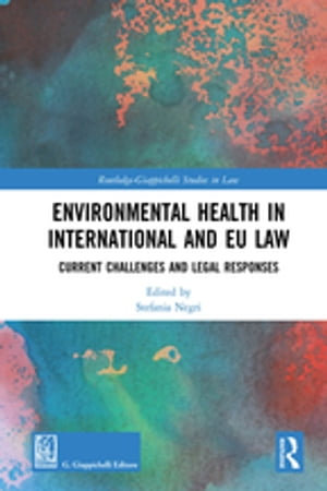 Environmental Health in International and EU Law