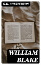 William Blake【電子書籍】[ G.K. Chesterton