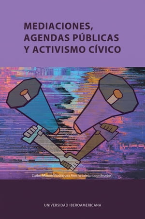 Mediaciones, agendas públicas y activismo cívico