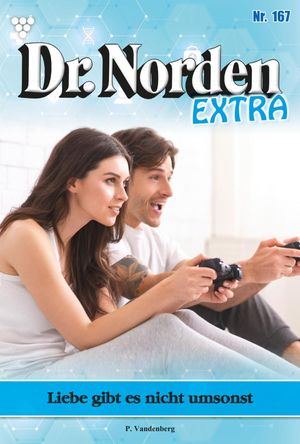 Liebe gibt es nicht umsonst Dr. Norden Extra 167 ? Arztroman