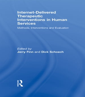 Internet-Delivered Therapeutic Interventions in Human Services