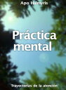 Pr?ctica mental: trayectorias de la atenci?n.