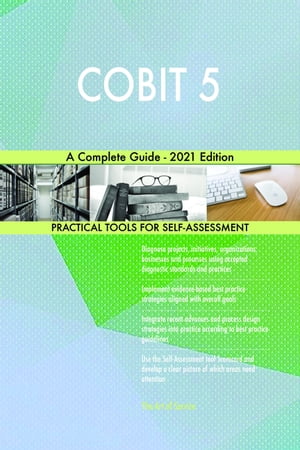 COBIT 5 A Complete Guide - 2021 Edition