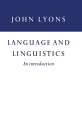 Language and Linguistics【電子書籍】[ John Lyons ]