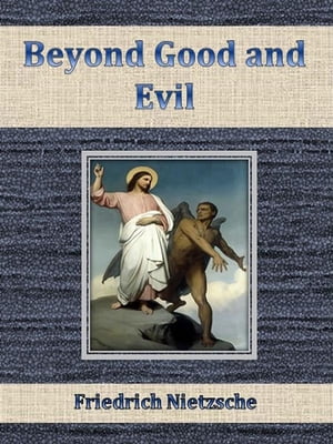 Beyond Good and EvilŻҽҡ[ Friedrich Nietzsche ]