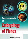ŷKoboŻҽҥȥ㤨Encyclopaedia Of Embryology Of FishesŻҽҡ[ Reena Sharma ]פβǤʤ32,047ߤˤʤޤ