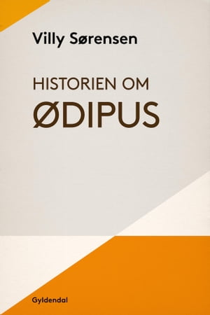 Historien om ?dipus【電子書籍】[ Villy S?rensen ]