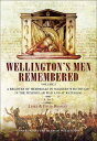 Wellington's Men Remembered Volume 1 A Register of Memorials to Soldiers Who Fought in the Peninsular War and at Waterloo: A to L