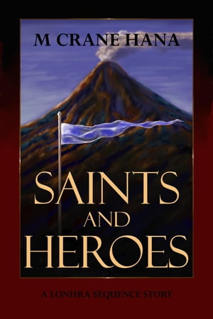 Saints and Heroes