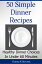 50 Simple Dinner Recipes