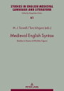 Medieval English Syntax Studies in Honor of Michiko Ogura【電子書籍】 Magdalena Bator