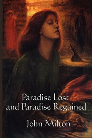 Paradise Lost and Paradise Regained