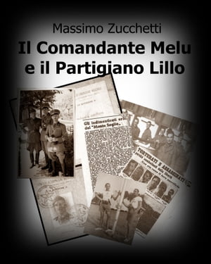 Il Comandante Melu e il partigiano Lillo