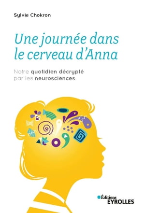 Une journée dans le cerveau d'Anna