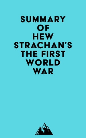 Summary of Hew Strachan's The First World WarŻҽҡ[ ? Everest Media ]