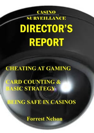 Casino Surveillance Director's ReportŻҽҡ[ Forrest Nelson ]