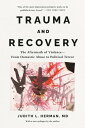 Trauma and Recovery The Aftermath of Violence--From Domestic Abuse to Political Terror