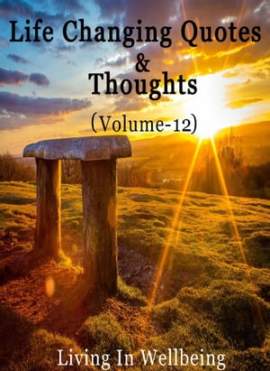 Life Changing Quotes & Thoughts (Volume-12)