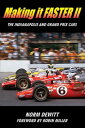 Making it FASTER II: The Indianapolis and Grand Prix Cars【電子書籍】 Norm DeWitt