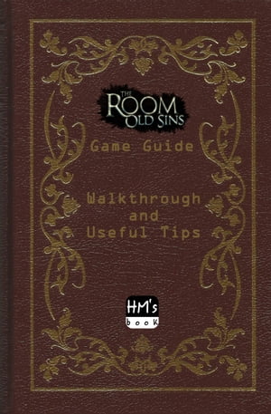 The Room Old Sins - Walkthrough Guide and Useful Tips