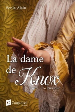 La dame de Knox - La tourmente Tome 2