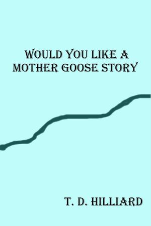 Would You Like a Mother Goose Story