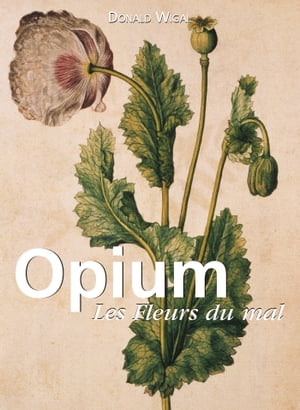 Opium. Les Fleurs du mal