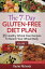 The 7-Day Gluten-Free Diet Plan: 35 Healthy Wheat Free Recipes To Banish Your Wheat Belly - Volume 1