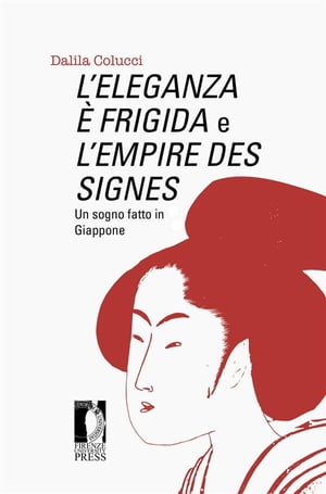 L’Eleganza è frigida e L’Empire des signes