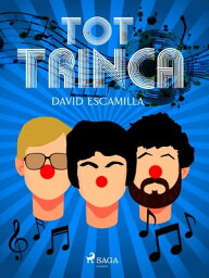 Tot trinca【電子書籍】[ David Escamilla Imparato ]