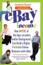 eBay Income How Anyone of Any Age, Location, and/or Background Can Build a Highl...