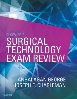 Elsevier's Surgical Technology Exam Review - E-Book