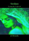 Sedna; Loving the Unloved The Divine Dark Feminine, #1【電子書籍】[ Fi Woods ]