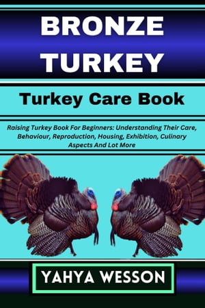 BRONZE TURKEY Turkey Care Book