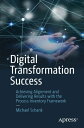 Digital Transformation Success Achieving Alignme