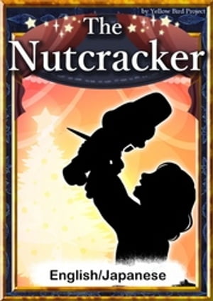 The Nutcracker　【English/Japanese versions】【電子書籍】[ Tchaikovsky ]