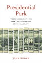 Presidential Pork White House 